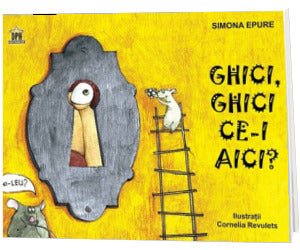 Ghici, ghici ce - i aici? de Simona Epure - Publisol.ro