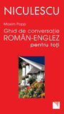 Ghid de conversatie roman - englez pentru toti, de Maxim Popp - Publisol.ro