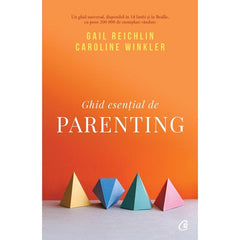 Ghid esential de parenting, de Gail Reichlin, Caroline Winkler