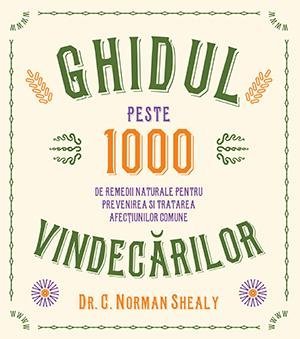 Ghidul vindecărilor, de C. Norman Shealy - Publisol.ro