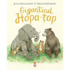 Giganticul Hopa - țop, de Julia Donaldson - Publisol.ro