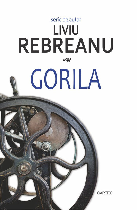 Gorila, de Liviu Rebreanu - Publisol.ro