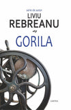 Gorila, de Liviu Rebreanu - Publisol.ro