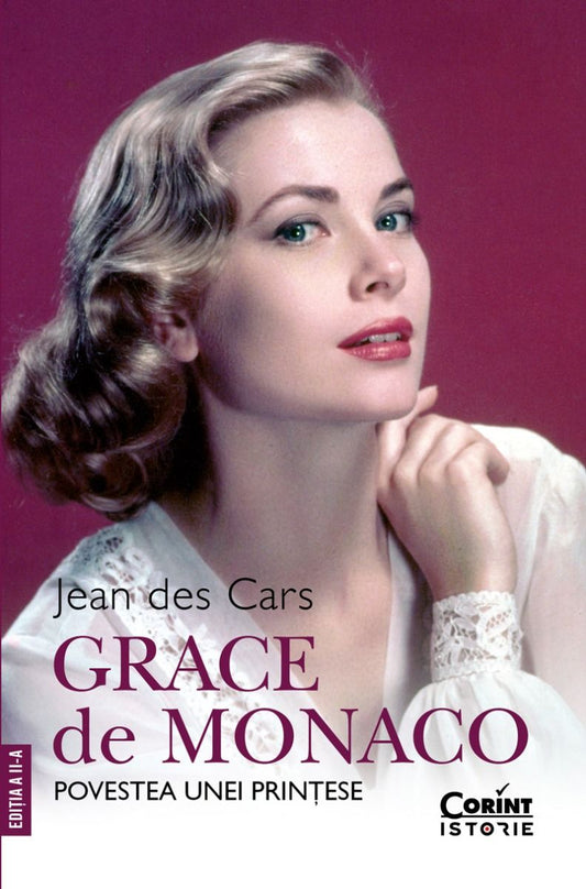 Grace de Monaco. Povestea unei printese, de Jean des Cars - Publisol.ro