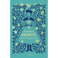 Gradina secreta – Editie Hardcover 2025, de Frances Hodgson Burnett