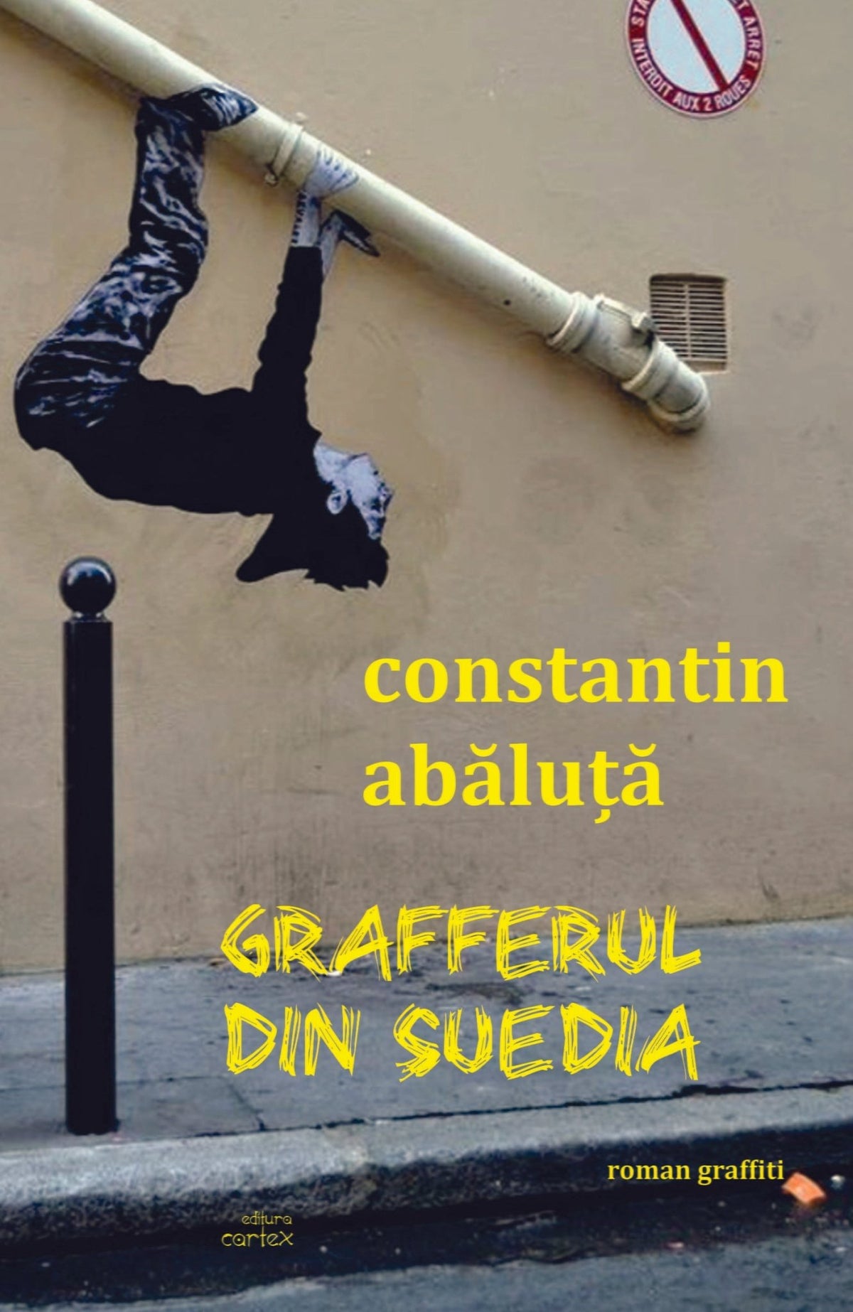 Grafferul din Suedia (roman graffiti), de Constantin Abaluta - Publisol.ro