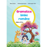 Gramatica limbii romane clasa a IV-a, de Adina Grigore, Nicoleta Sonia Ionica, Cristina Ipate Toma