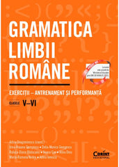 Gramatica limbii române. Exerciții – antrenament și performanță. Clasele V–VI - Publisol.ro