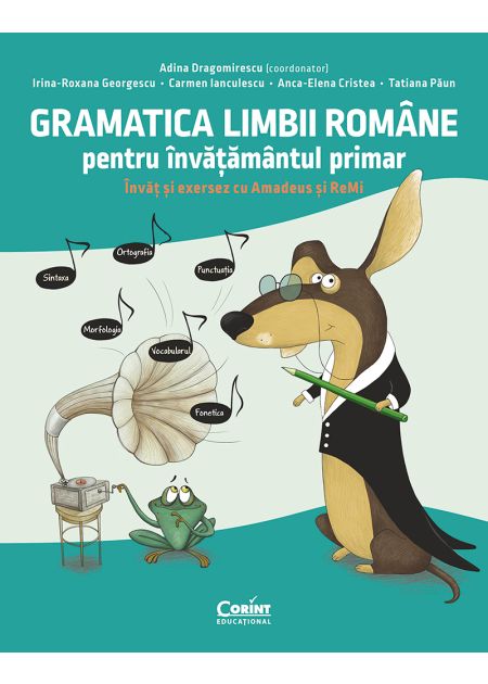 Gramatica limbii române pentru învățământul primar. Învăț și exersez cu Amadeus și ReMi - Publisol.ro