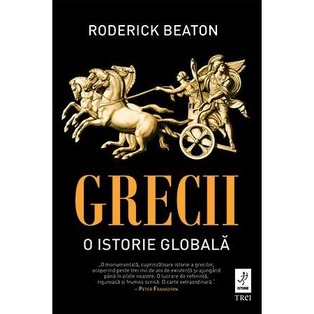 Grecii. O istorie globală, de Roderick Beaton - Publisol.ro