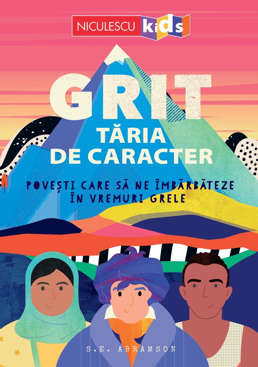 GRIT. Taria de caracter. Povesti care sa ne imbarbateze in vremuri grele, de S. E. Abramson - Publisol.ro