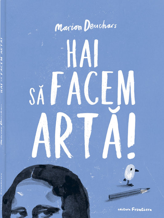 Hai să facem artă!, de Marion Deuchars - Publisol.ro