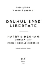 Harry & Meghan - Drumul spre libertate. Odiseea unei familii regale moderne, de Omid Scobie si Carolyn Durand - Ed. digitala - PDF - Publisol.ro