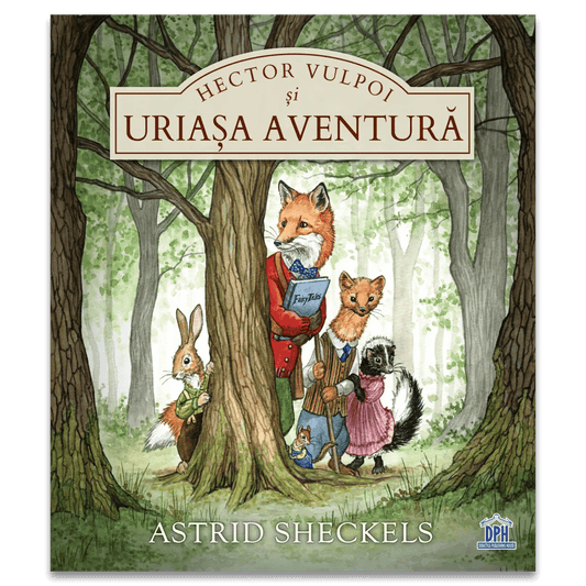 Hector Vulpoi și uriașa aventură, de Astrid Sheckels - Publisol.ro