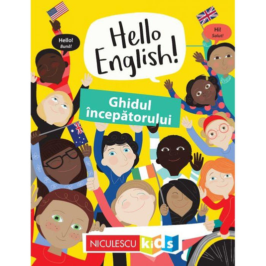 HELLO ENGLISH! Ghidul incepatorului , de Sam Hutchinson, Emilie Martin - Publisol.ro
