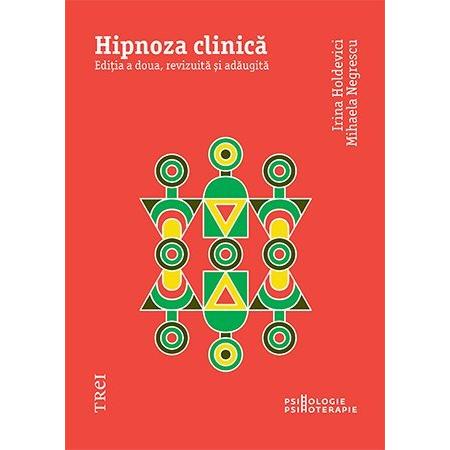 Hipnoza clinică, de Irina Holdevici, Mihaela Negrescu - Publisol.ro