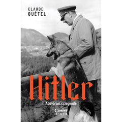 HITLER. ADEVARURI SI LEGENDE - Publisol.ro