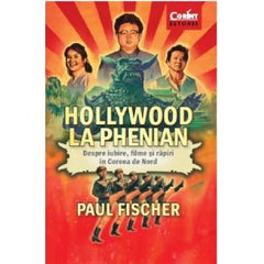 Hollywood la Phenian, de Paul Fischer - Publisol.ro