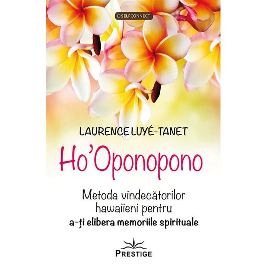 Ho'Oponopono, de Laurence Luye - Tanet - Publisol.ro