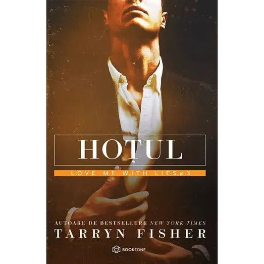 Hotul, de Tarryn Fisher - Publisol.ro
