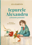 Iepurele Alexandru și fructele prieteniei, de Ana Barton - Publisol.ro