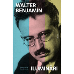 Iluminări, de Walter Benjamin - Publisol.ro