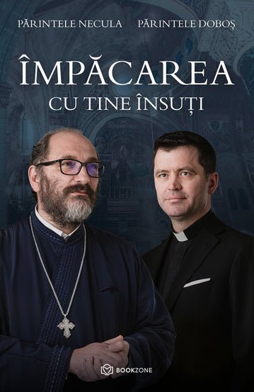 Impacarea cu tine insuti, de Francisc Dobos, Parintele Necula - Publisol.ro