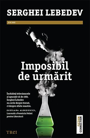 Imposibil de urmărit, de Serghei Lebedev - Publisol.ro