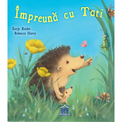 Impreuna cu tati, de Katja Reider, Rebecca Harry - Publisol.ro