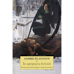 In asteptarea fericirii, de Andrei Platonov - Publisol.ro