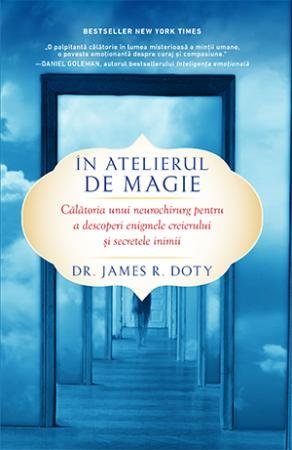 În atelierul de magie, de Dr. James R. Doty - Publisol.ro