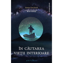 În cautarea vietii interioare, de Patrice van Eersel - Publisol.ro