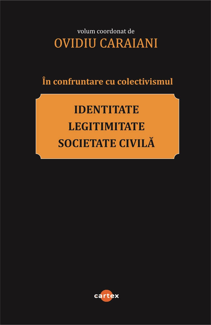 In confruntare cu colectivismul: identitate, legitimitate si societate civila - Publisol.ro