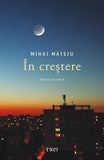 În creștere, de Mihai Mateiu - Publisol.ro