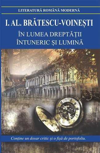 In lumea dreptatii. Intuneric si lumina, de I.Al.Bratescu - Voinesti - Publisol.ro