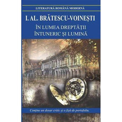 In lumea dreptatii. Intuneric si lumina, de I.Al.Bratescu - Voinesti - Publisol.ro