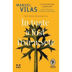 În toate a fost frumusețe, de Manuel Vilas - Publisol.ro