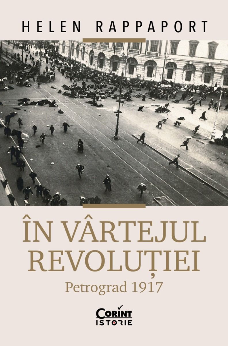 IN VARTEJUL REVOLUTIEI. PETROGRAD 1917 - Publisol.ro