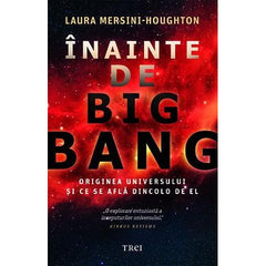 Înainte de Big Bang, de Laura Mersini - Houghton - Publisol.ro