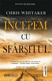 Începem cu sfârșitul, de Chris Whitaker - Publisol.ro