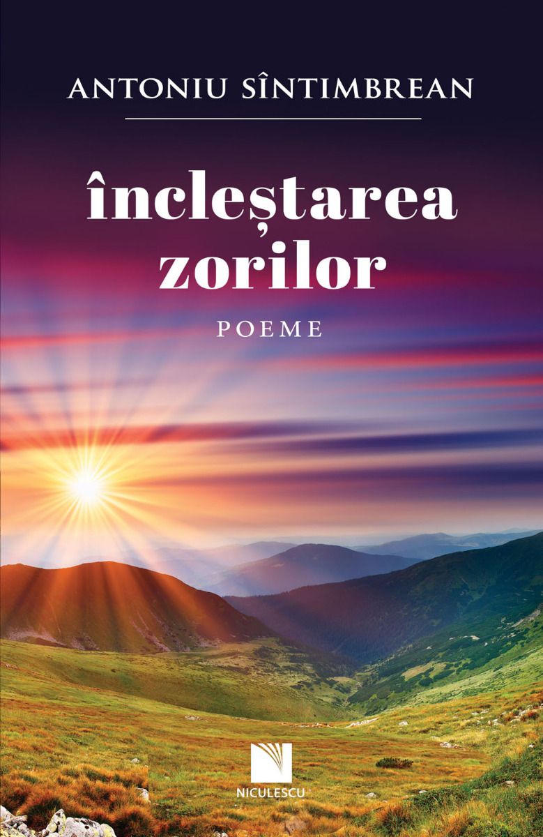 Inclestarea zorilor. Poeme, de Antoniu Sintimbrean - Publisol.ro