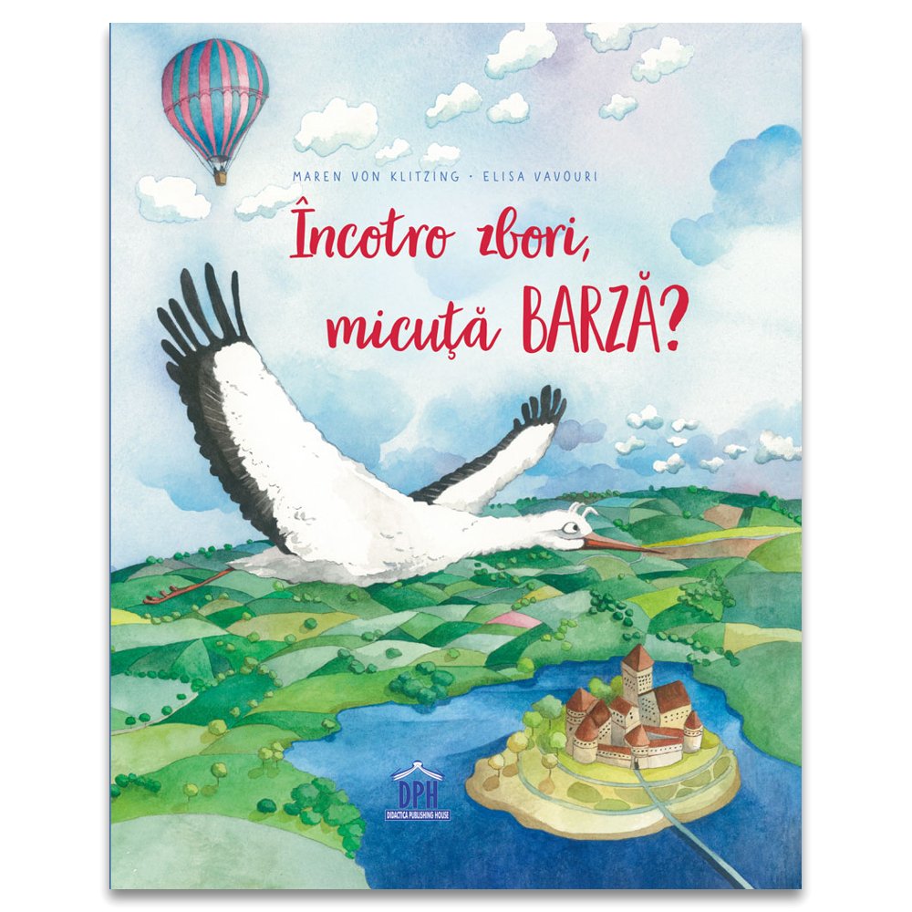 Incotro zbori, micuța barza?, de Maren von Klitzing - Publisol.ro