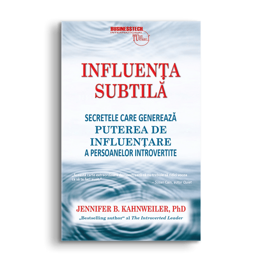 Influenta subtila, de Jennifer B. Kahnweiler - Publisol.ro