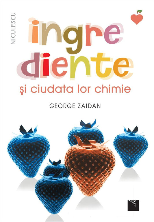 Ingrediente si ciudata lor chimie, de George Zaidan - Publisol.ro