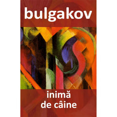 Inima de caine, de Mihail Bulgakov - Publisol.ro