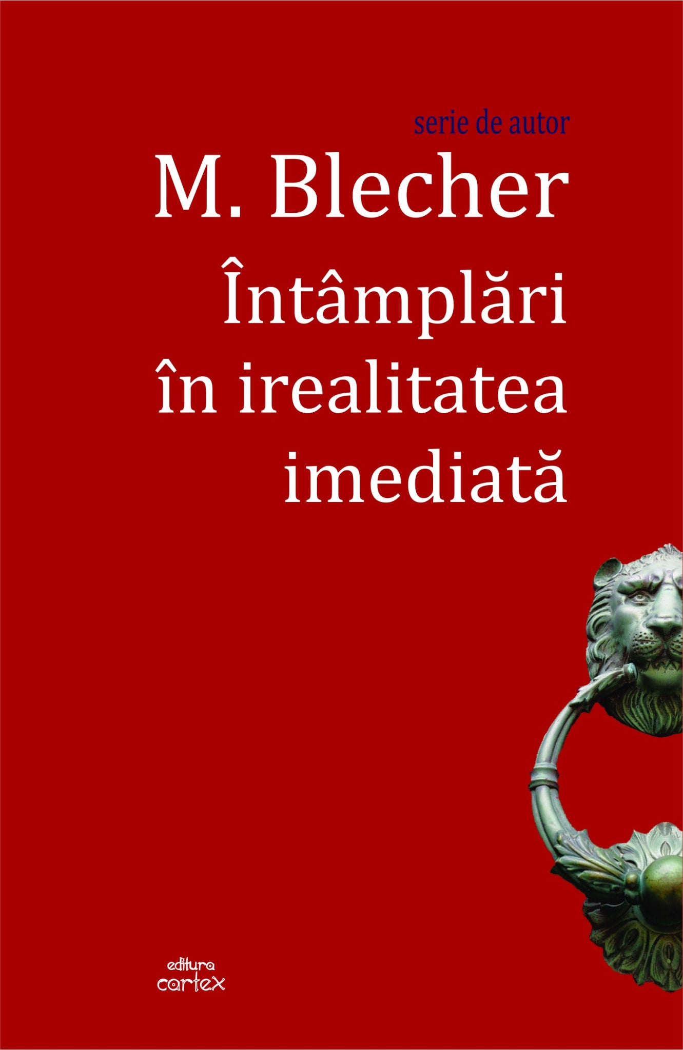 Intamplari in irealitatea imediata, de M. Blecher - Publisol.ro