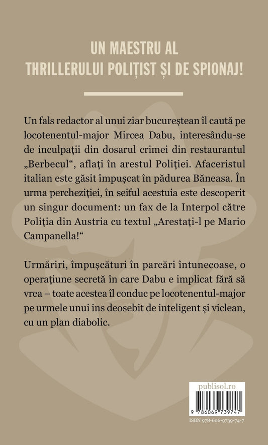 Interpolul transmite: arestati-l ! (continuarea cartii Suspecta moarte a lui Mario Campanella) Ed. digitala - Publisol.ro