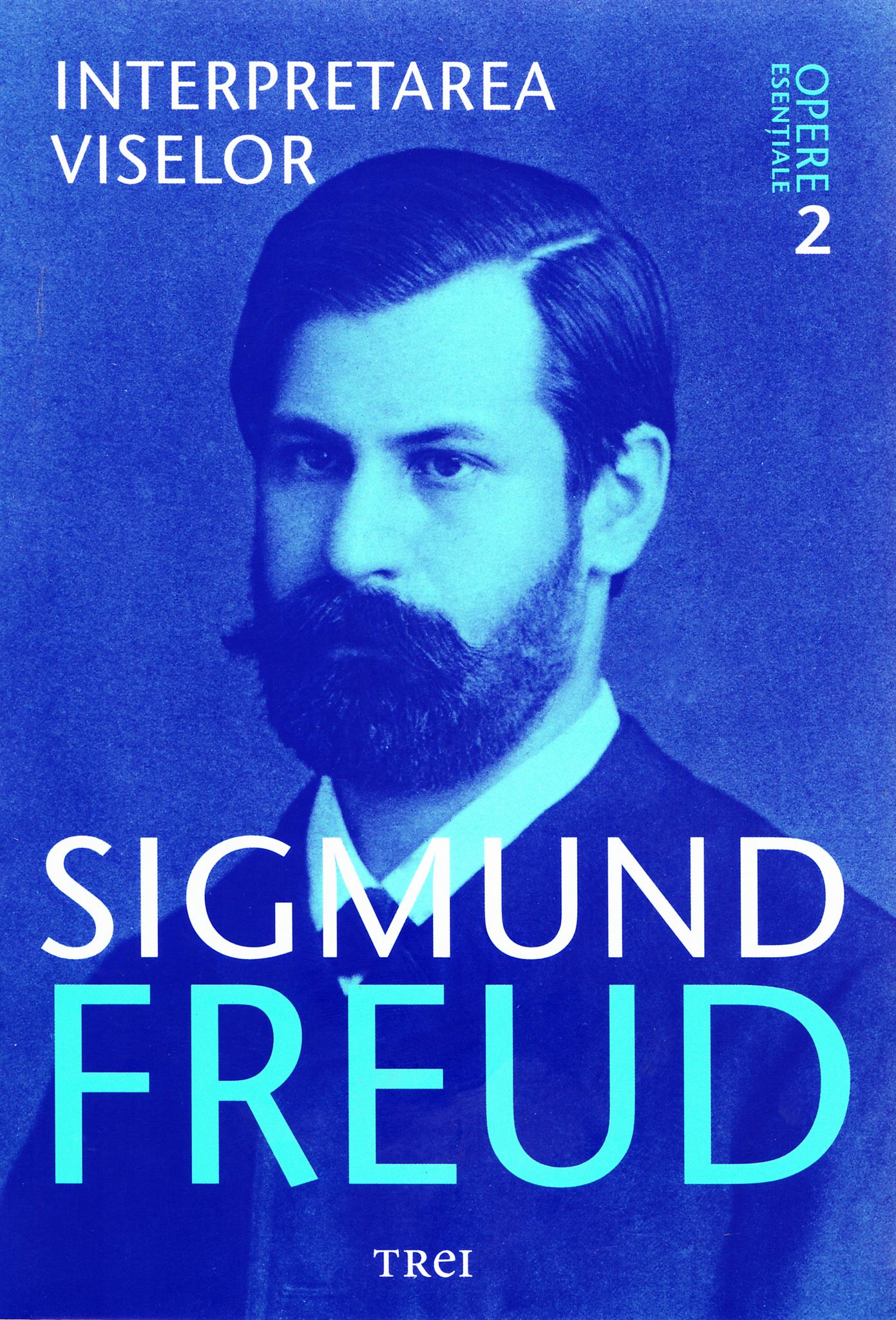 Interpretarea viselor - Opere Esentiale, vol. 2, de Sigmund Freud - Publisol.ro