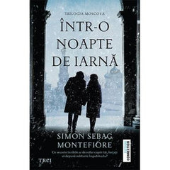 Într - o noapte de iarnă, de Simon Sebag Montefiore - Publisol.ro