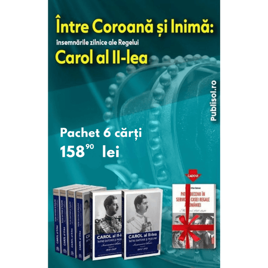 Intre Coroana si Inima. Insemnarile zilnice ale regelui Carol al II-lea - Pachet 6 volume - Publisol.ro